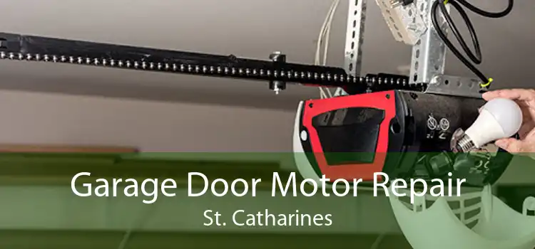 Garage Door Motor Repair St. Catharines