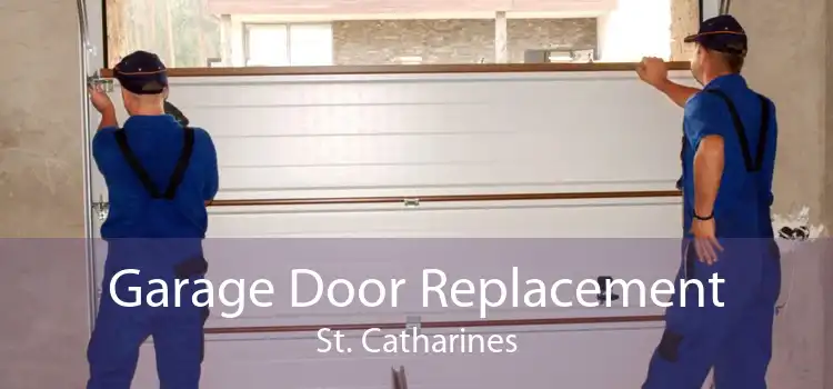 Garage Door Replacement St. Catharines